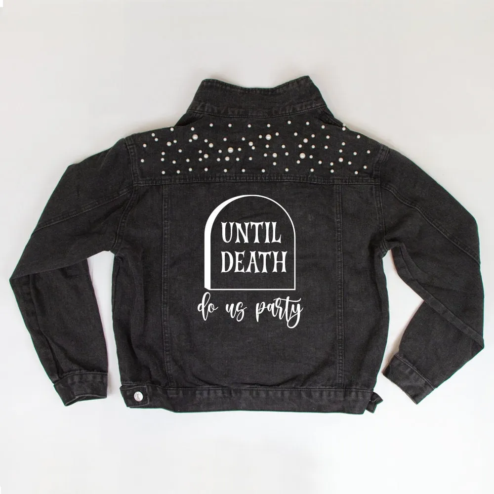 (Black Pearl) Until Death Do Us Party Denim Jacket